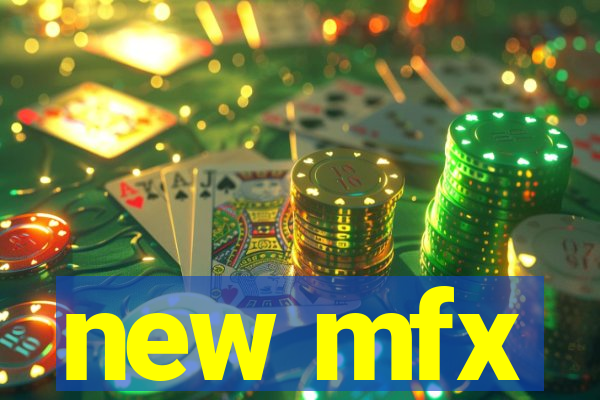 new mfx